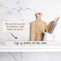 Life Is Better At The Lake Skinny Sign