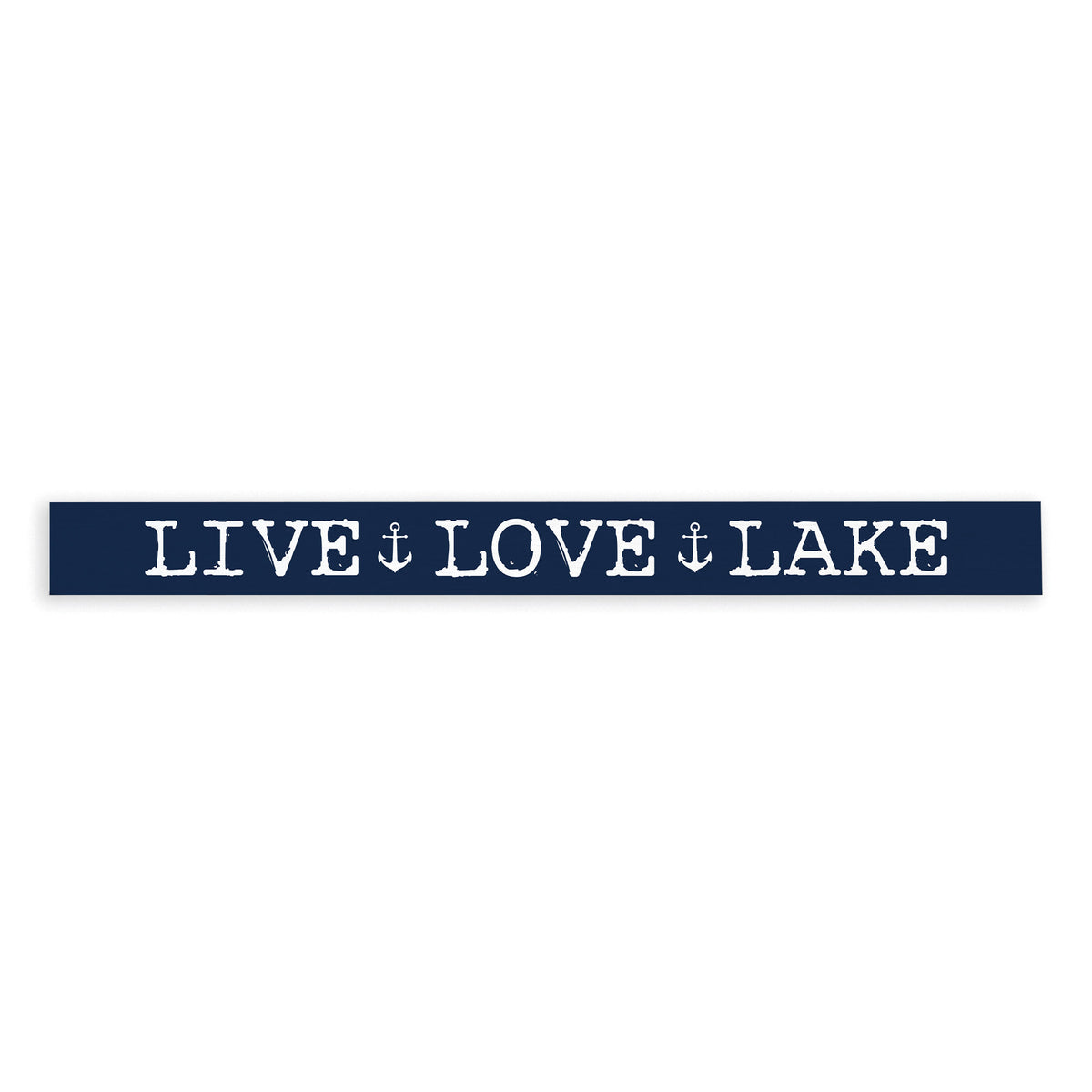 Live, Love, Lake Anchor Skinny Sign