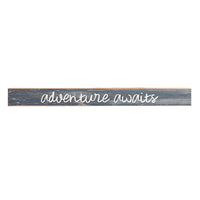 Adventure Awaits Skinny Wooden Sign