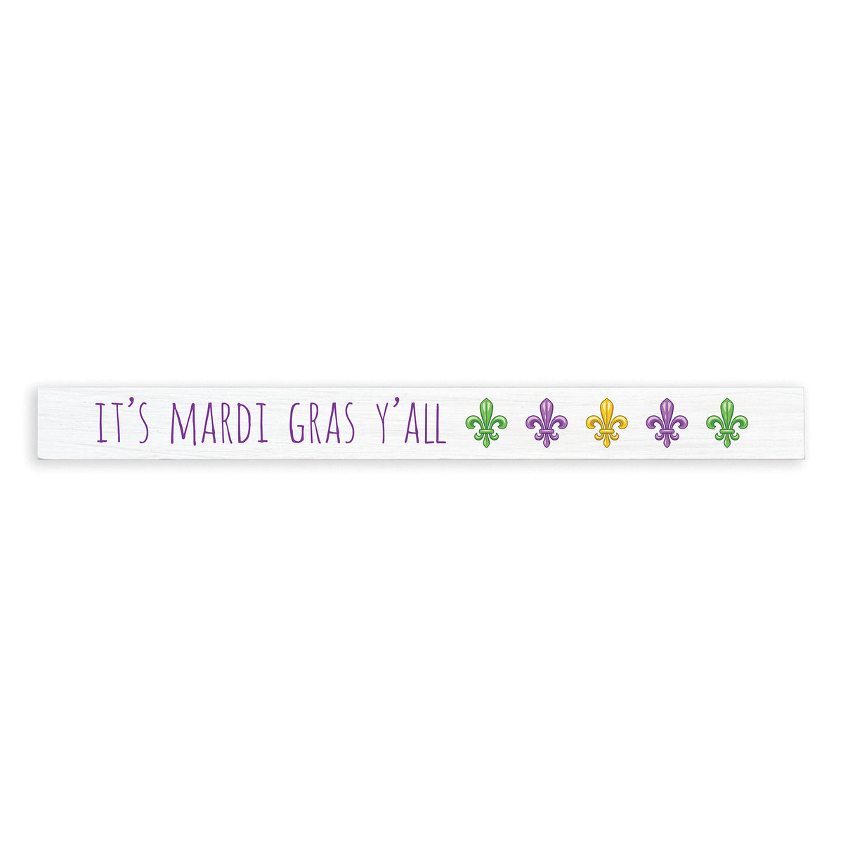It's Mardi Gras Y'all Skinny Sign