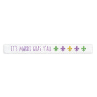 It's Mardi Gras Y'all Skinny Sign