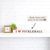 I Love Pickleball Skinny Sign