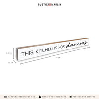 This Kitchen Is For Dancing Skinny Sign