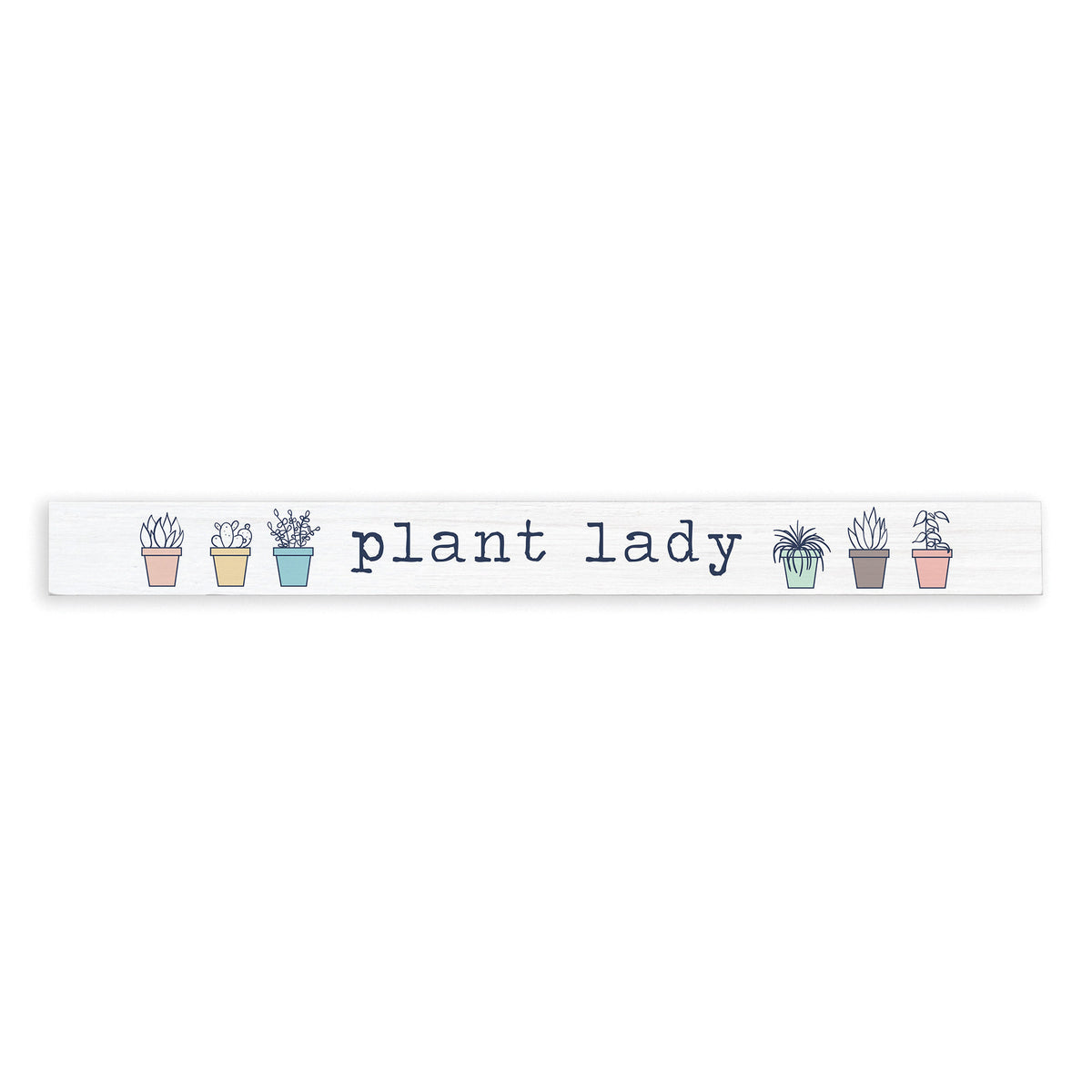 Plant Lady Skinny Sign