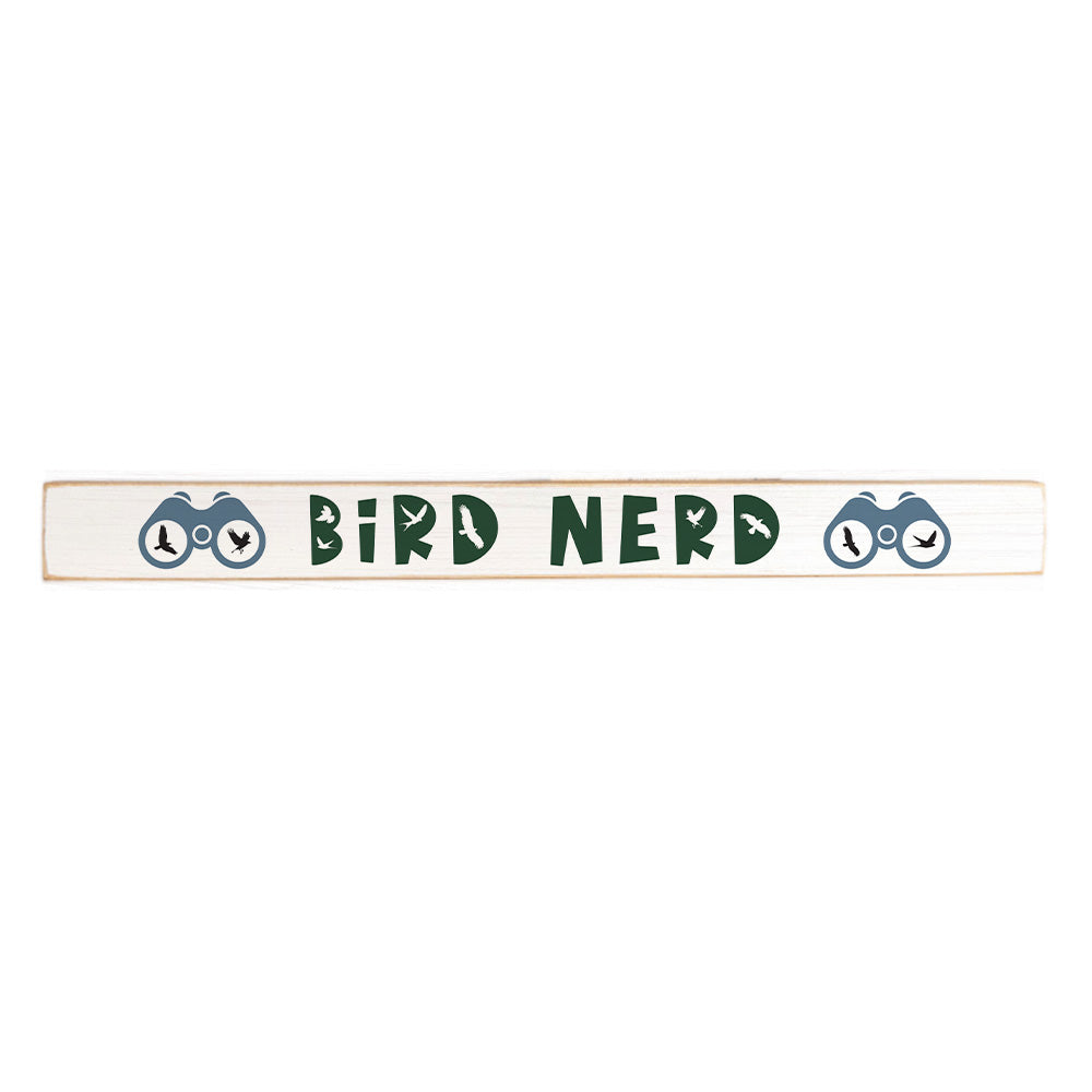 Bird Nerd Skinny Sign