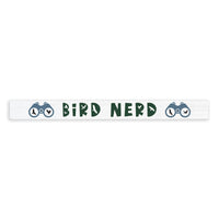 Bird Nerd Skinny Sign