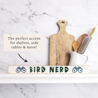 Bird Nerd Skinny Sign