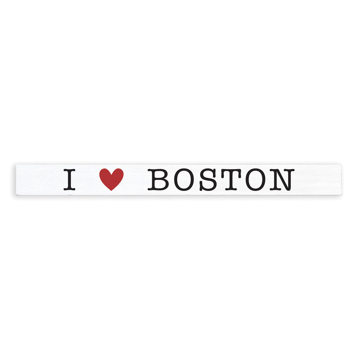 I Love Boston Skinny Sign