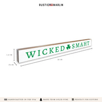 Wicked Smaht Shamrock Skinny Sign