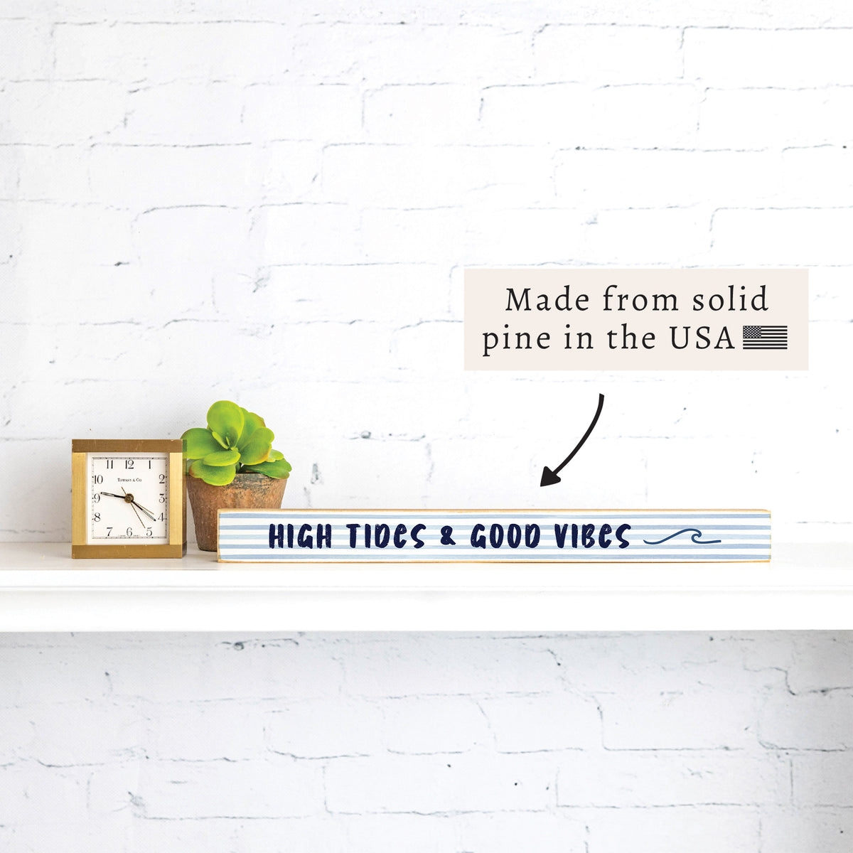 High Tides Good Vibes Skinny Sign