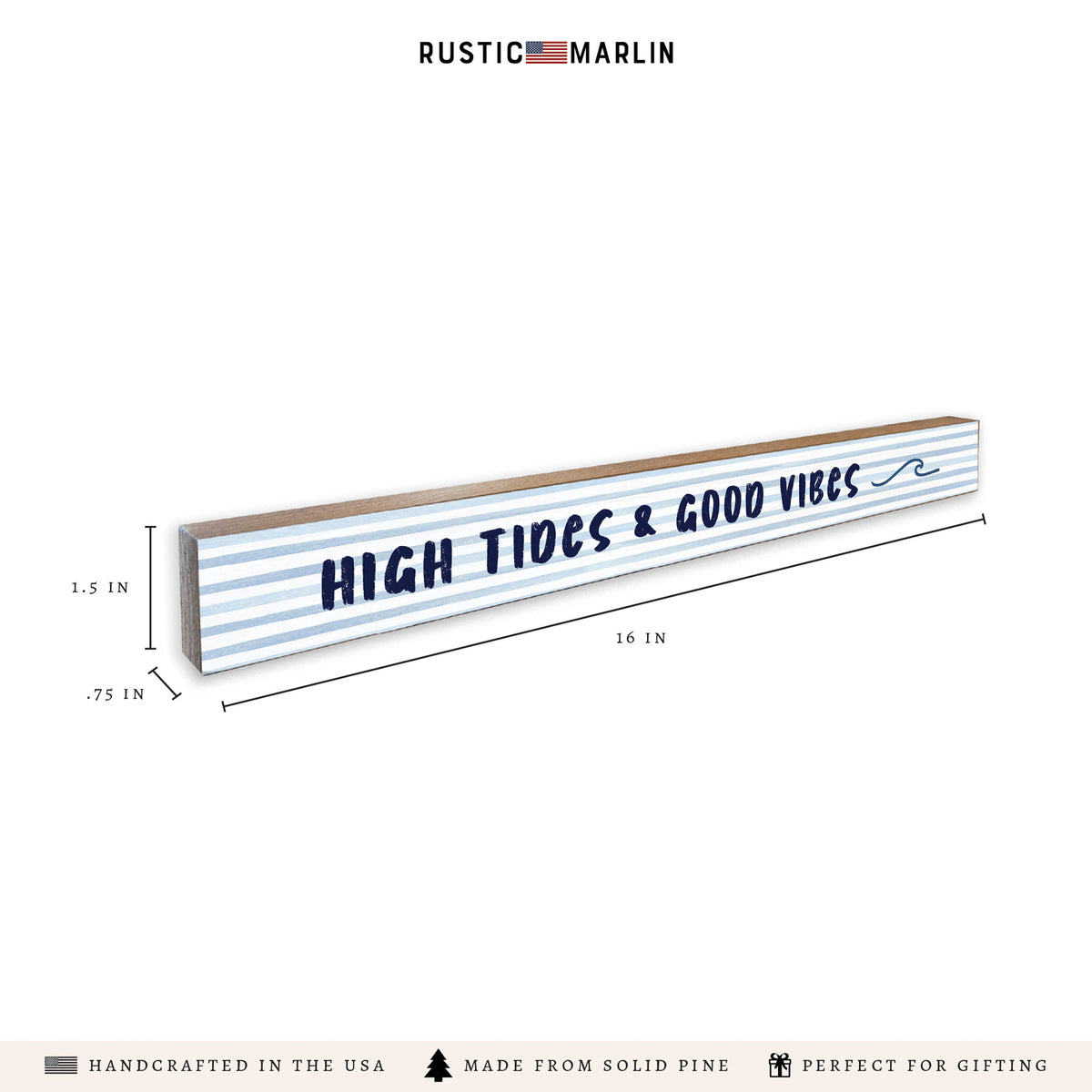 High Tides Good Vibes Skinny Sign