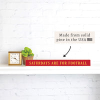 Saturdays are for Football Red and Yellow Skinny Sign