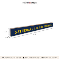 Saturdays are for Football Dark Blue and Yellow Skinny Sign