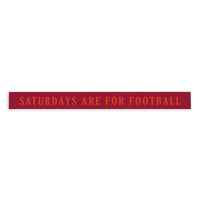 Saturdays are for Football Red and Pink Skinny Sign