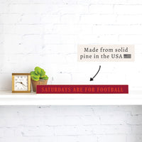 Saturdays are for Football Red and Pink Skinny Sign