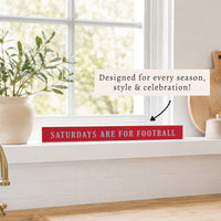 Saturdays are for Football Red and Grey Skinny Sign