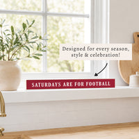 Saturdays are for Football Red and White Skinny Sign