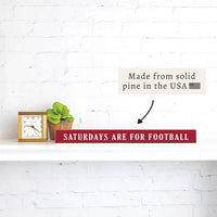 Saturdays are for Football Red and White Skinny Sign