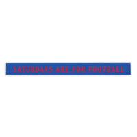 Saturdays are for Football Blue and Red Skinny Sign