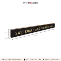 Saturdays are for Football Black and Cream Skinny Sign