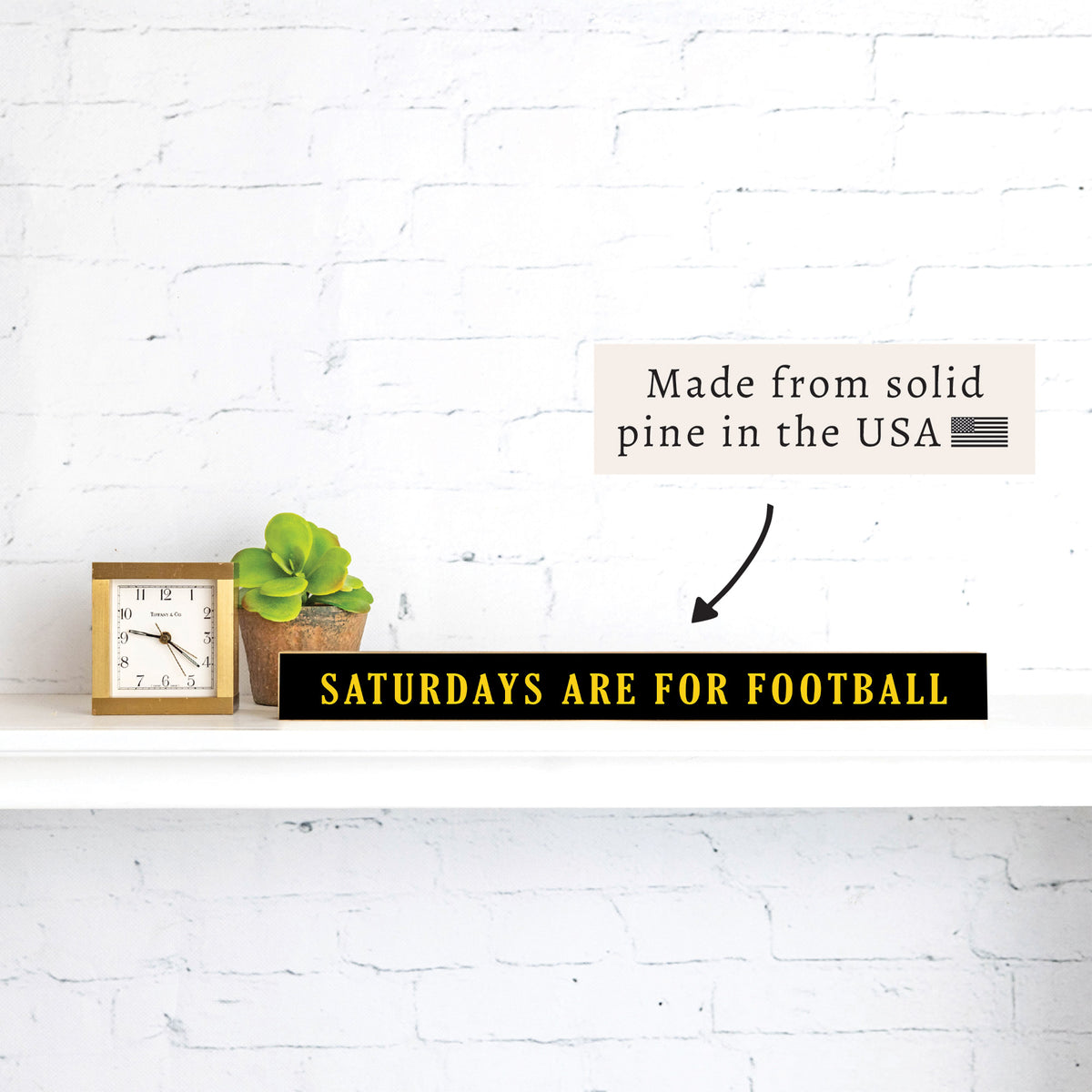 Saturdays are for Football Black and Yellow Skinny Sign