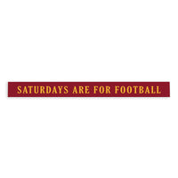 Saturdays are for Football Red and Brown Skinny Sign