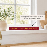 Saturdays are for Football Red and Brown Skinny Sign
