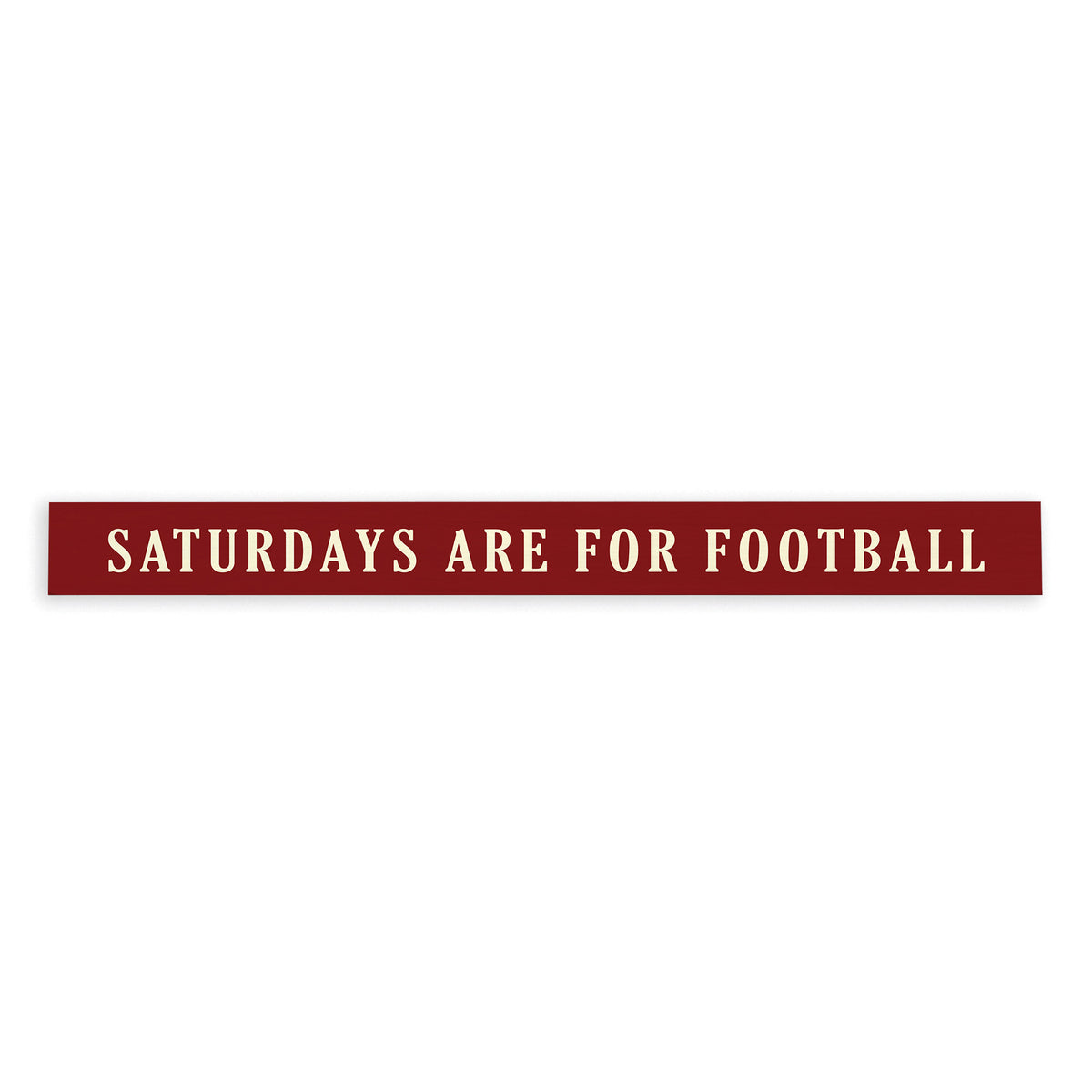 Saturdays are for Football Red With Cream Skinny Sign