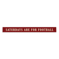 Saturdays are for Football Red With Cream Skinny Sign
