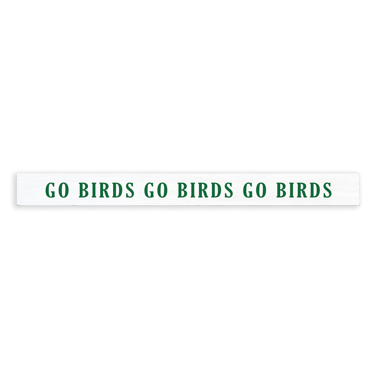 Philly Go Birds Skinny Sign