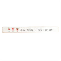 Dear Santa I Can Explain Skinny Sign
