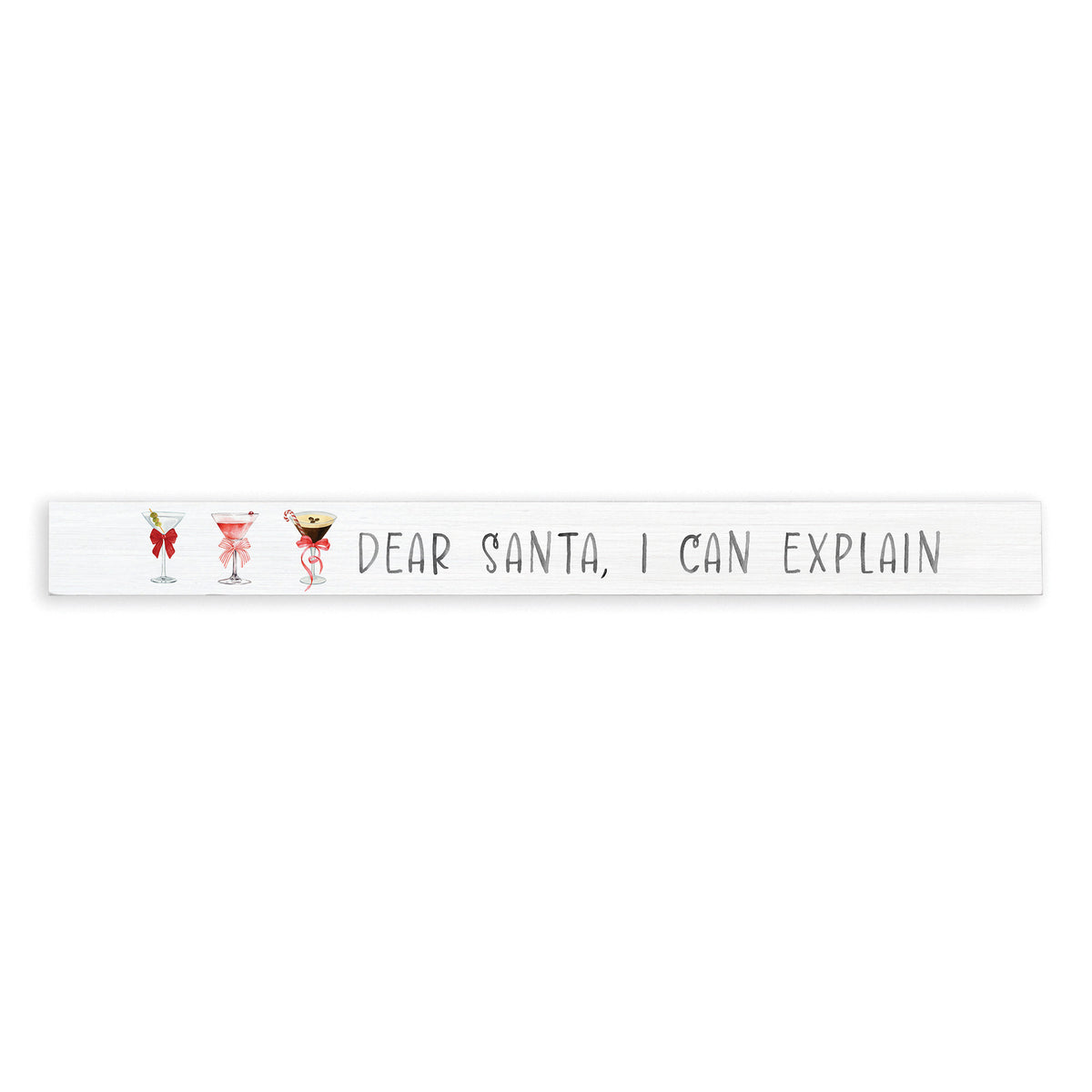 Dear Santa I Can Explain Skinny Sign