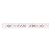 I Want To Be Where The People Aren't Skinny Sign
