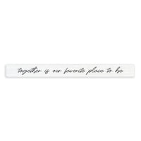 Together Is Our Favorite Place To Be Skinny Sign
