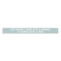 Life Comes With A Mom Skinny Sign