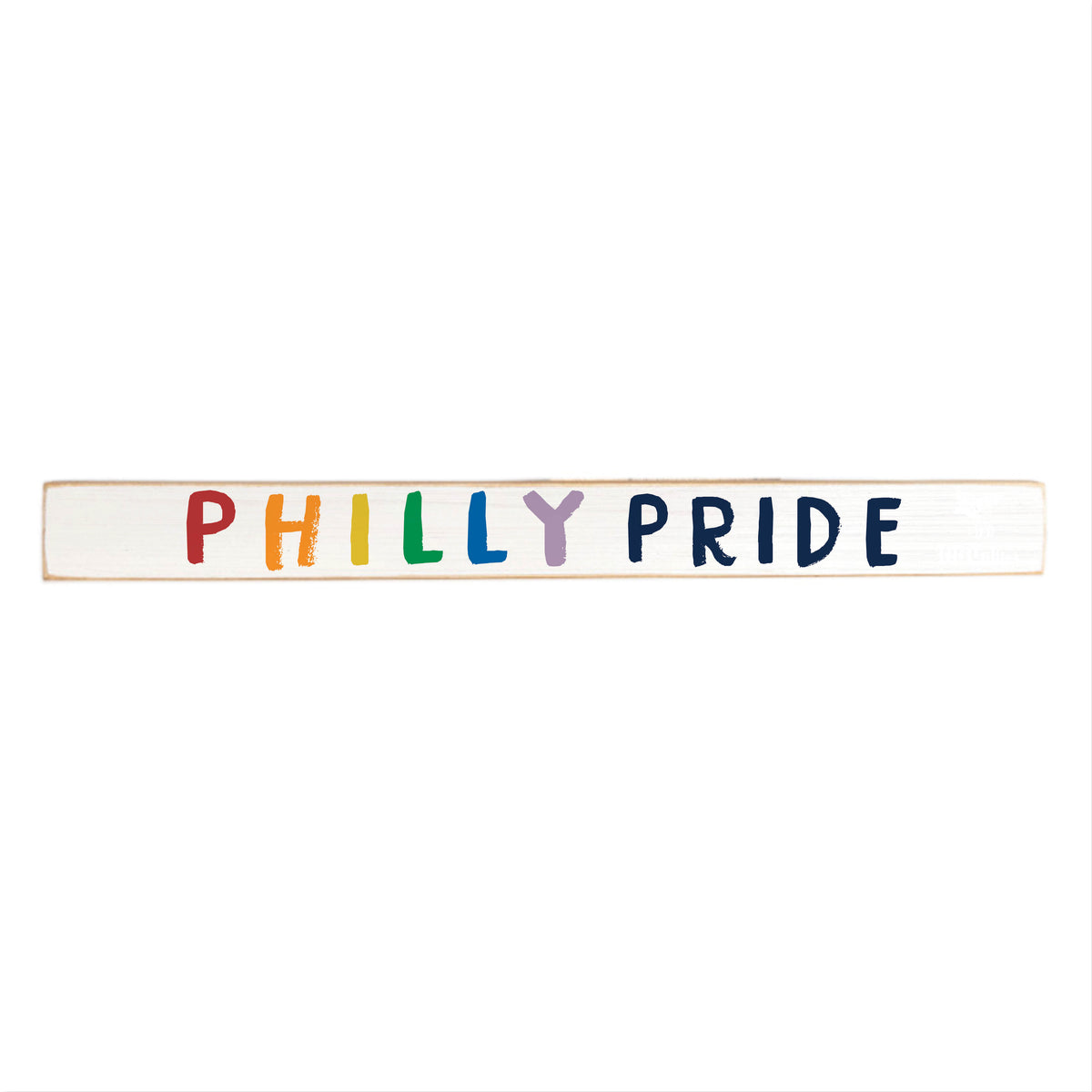 Philly Pride Skinny Sign
