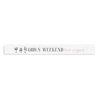 Las Vegas Girls Weekend Skinny Sign