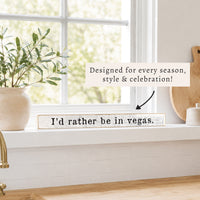 I'd Rather Be In Vegas Skinny Sign