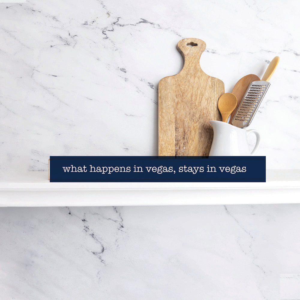 What Happens In Vegas Stays In Vegas Skinny Sign