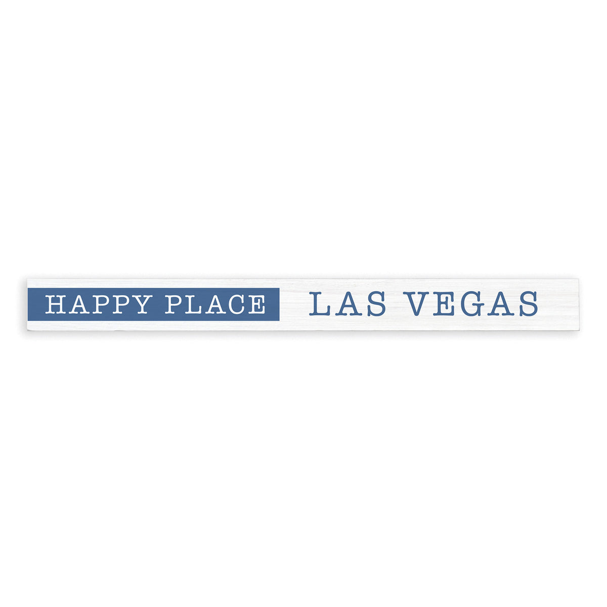 Las Vegas Happy Place Skinny Sign