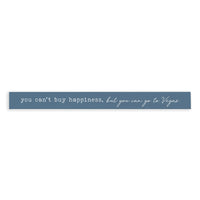 Vegas, You Can Buy Happiness Skinny Sign