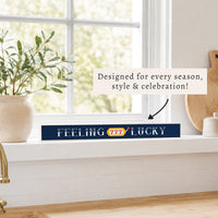 Feeling Lucky Skinny Sign