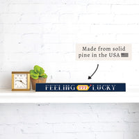 Feeling Lucky Skinny Sign