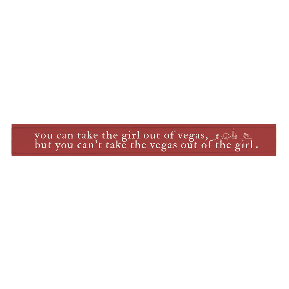 Can't Take The Girl Out Of Vegas Skinny Sign