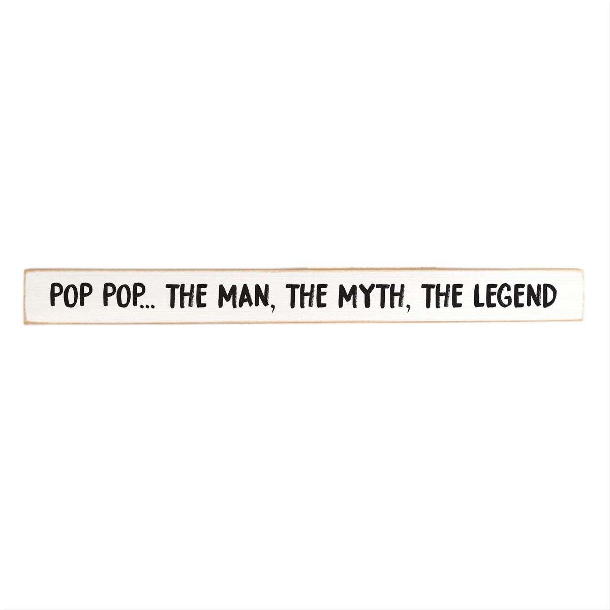 Pop Pop The Man Skinny Sign
