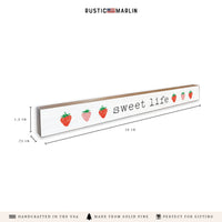 Sweet Life Strawberries Skinny Sign