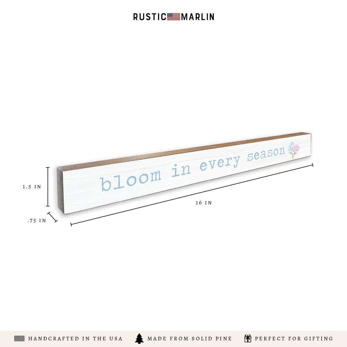 Bloom In Every Season Skinny Sign