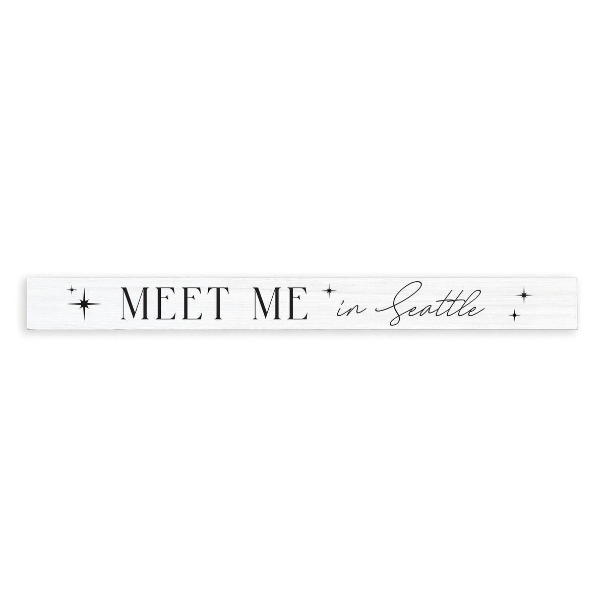 Meet Me In Seattle Skinny Sign