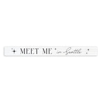 Meet Me In Seattle Skinny Sign