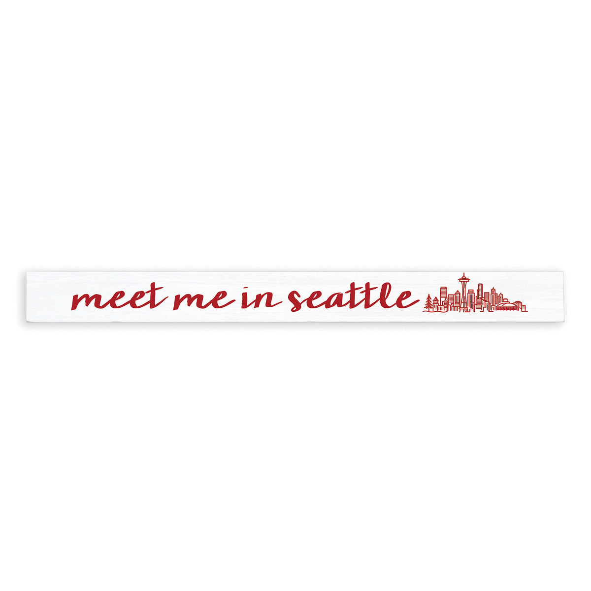 Meet Me In Seattle City Skyline Skinny Sign